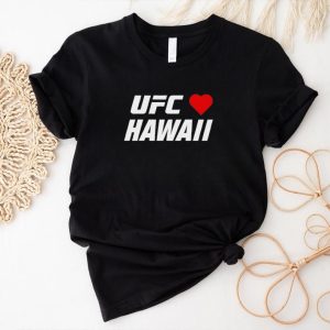 UFC love Hawaii shirt