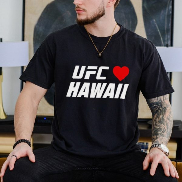 Ufc Hawaii shirt