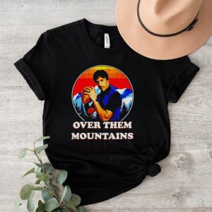 Uncle Rico Over them mountains vintage shirt