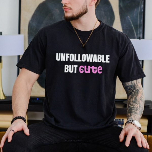 Unfollowable but cute shirt