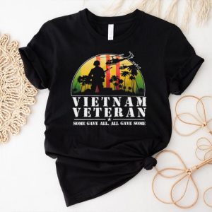 Vietnam Veteran some gave all all gave some shirt