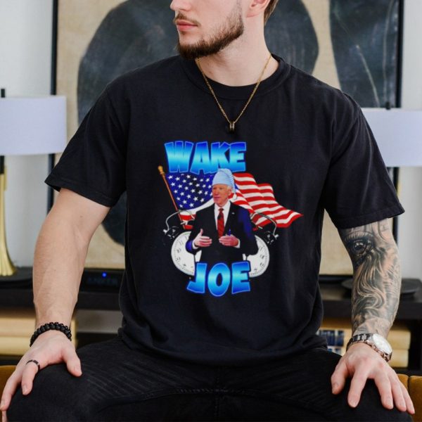 Wake up Joe Biden shirt