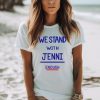 We stand with jenni enough shirt