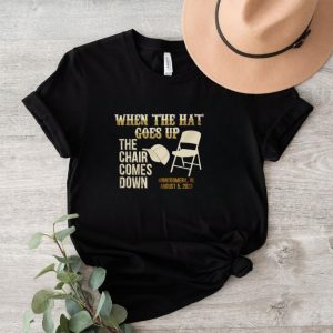 When the hat goes up the chair comes down Montgomery Al 2023 shirt