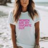 Women are my favorite guy shirt