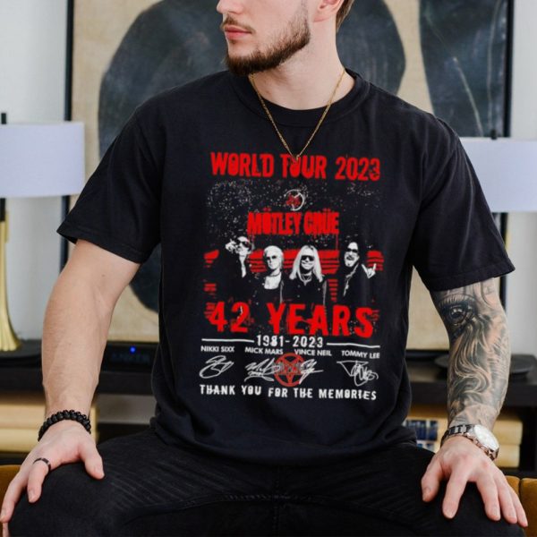 World Tour 2023 Motley Crue 42 years 1981 2023 thank you for the memories shirt