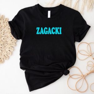 Zagacki shirt, hoodie, sweater and tank top