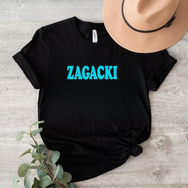 Zagacki shirt, hoodie, sweater and tank top