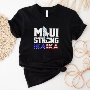 Maui strong ikaika Lahaina shirt