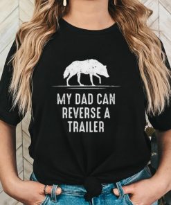 Alpha blokes my dad can reverse a trailer fathers day shirt