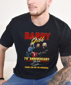 Barry Gibb 79th Anniversary 1946 2025 Thank You For The Memories T Shirt