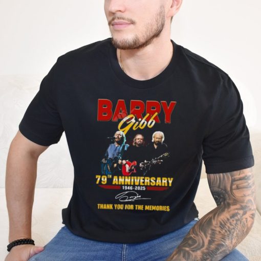 Barry Gibb 79th Anniversary 1946 2025 Thank You For The Memories T Shirt