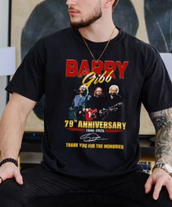 Barry Gibb 79th Anniversary 1946 2025 Thank You For The Memories T Shirt