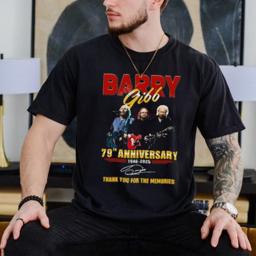 Barry Gibb 79th Anniversary 1946 2025 Thank You For The Memories T Shirt