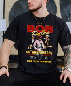 Bob Dylan 68th Anniversary 1957 2025 Thank You For The Memories T Shirt