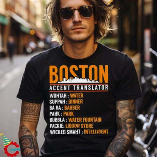 Boston Accent Translator shirt