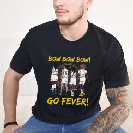 Bow Bow Bow Go Fever Signatures Shirt