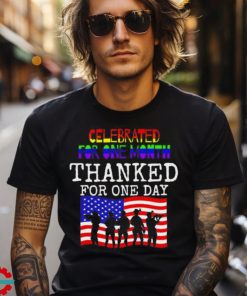 Celebrated for one month thanked for one day USA flag veterans shirt