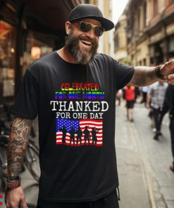 Celebrated for one month thanked for one day USA flag veterans shirt