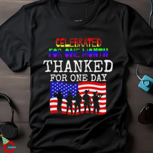 Celebrated for one month thanked for one day USA flag veterans shirt