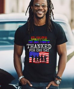 Celebrated for one month thanked for one day USA flag veterans shirt