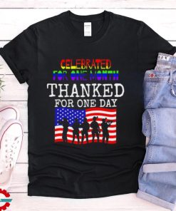 Celebrated for one month thanked for one day USA flag veterans shirt