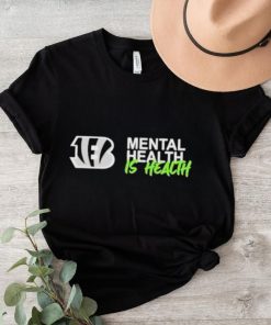 Cincinnati Bengals mental health is health logo shirt