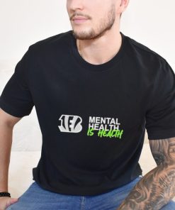 Cincinnati Bengals mental health is health logo shirt