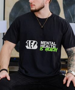 Cincinnati Bengals mental health is health logo shirt