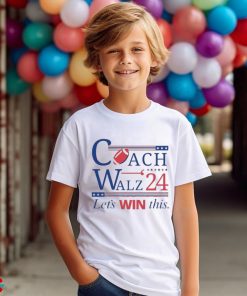 Coach And Walz 2024 Let’s Win This Shirt