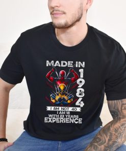 Deadpool And Wolverine 1984 I Am Not 40 Shirt