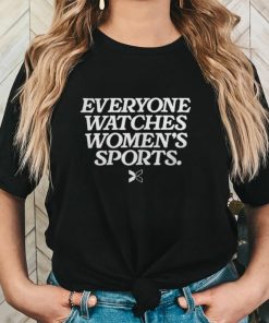 Everyone Watches Women's Sports Shirt