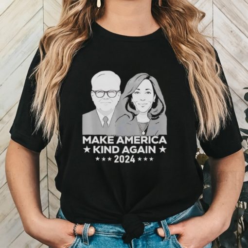 Harris Walz 2024 Make America Kind Again Graphic Shirt