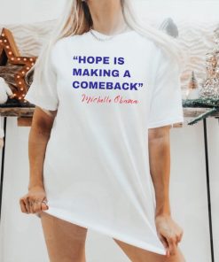 Hope Is Making a Comeback Michelle Obama Madam President 2024 hoodie