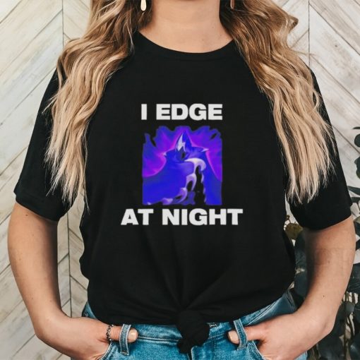 I Edge At Night League Of Legends Game Tee Shirt