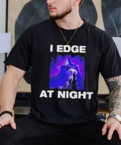 I Edge At Night League Of Legends Game Tee Shirt