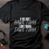 If She Don't Hawk Tuah Shirt