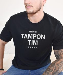 I'm With Tampon Tim Shirt