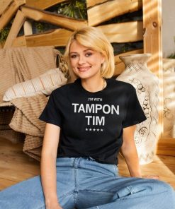 I'm With Tampon Tim Shirt