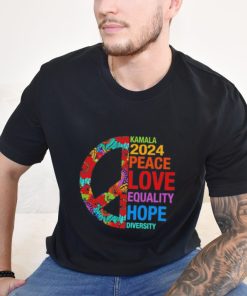 Kamala 2024 Peace Love Equality Hope Diversity Feminist Shirt