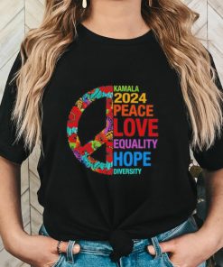 Kamala 2024 Peace Love Equality Hope Diversity Feminist Shirt