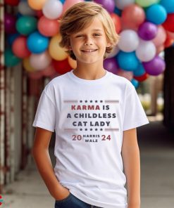 Karma is a Childless Cat Lady Childless Lady Harris Walz 2024 Shirt