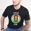 Leave Me Alone Mademark X Daria Shirt