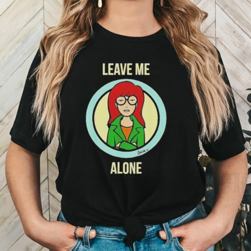 Leave Me Alone Mademark X Daria Shirt