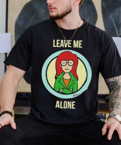 Leave Me Alone Mademark X Daria Shirt