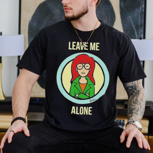 Leave Me Alone Mademark X Daria Shirt