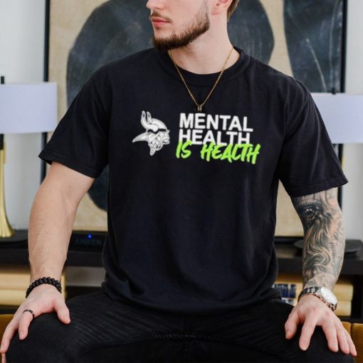 Minnesota Vikings mental health is health logo shirt