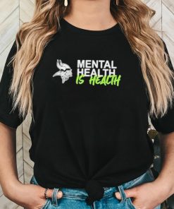 Minnesota Vikings mental health is health logo shirt