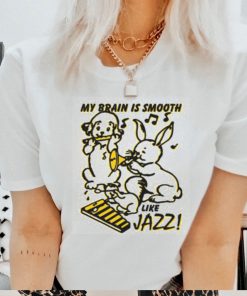 My Brain Is Smooth Like Jazz Shirts