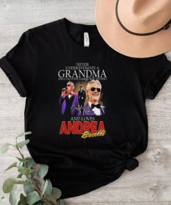 Official Andrea Bocelli Never Underestimate A Grandpa Who Loves Bocelli Signature Shirt